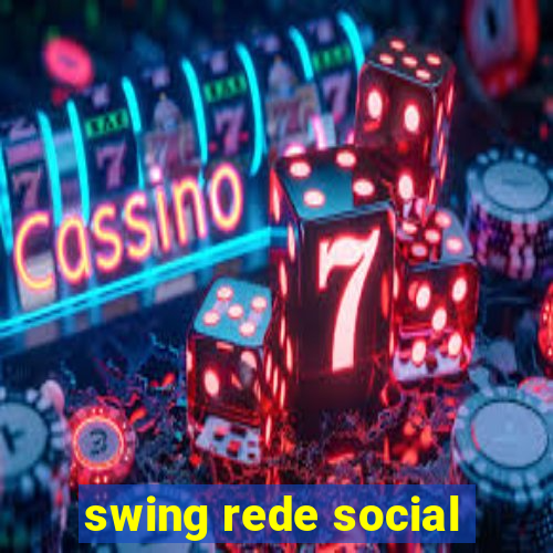 swing rede social